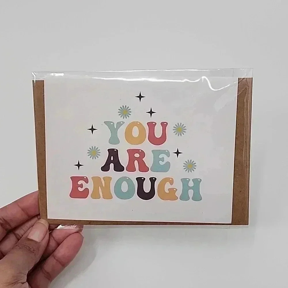 You Are Enough Handmade Blank Greeting Card 4x6